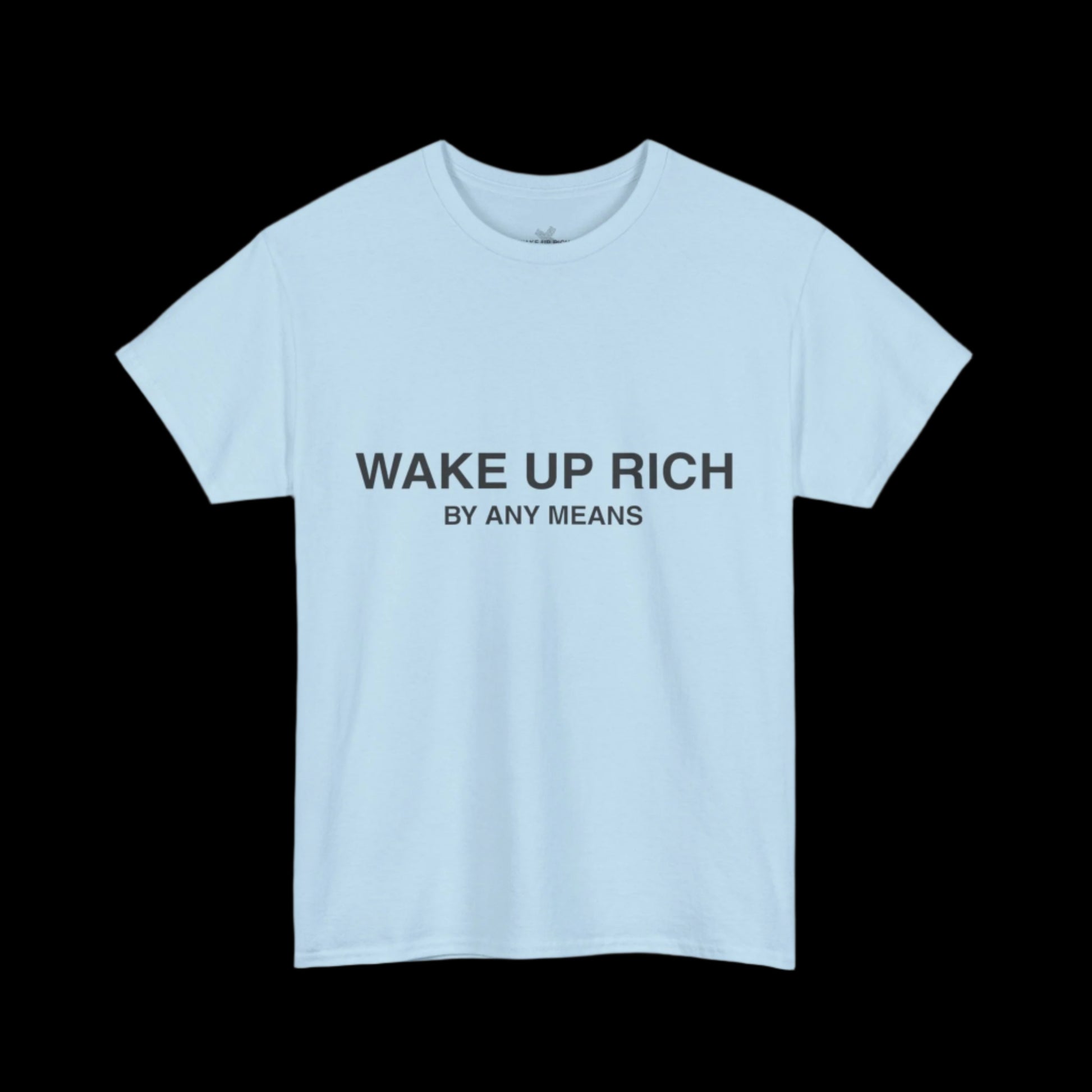 Wake Up Rich™ Tee
