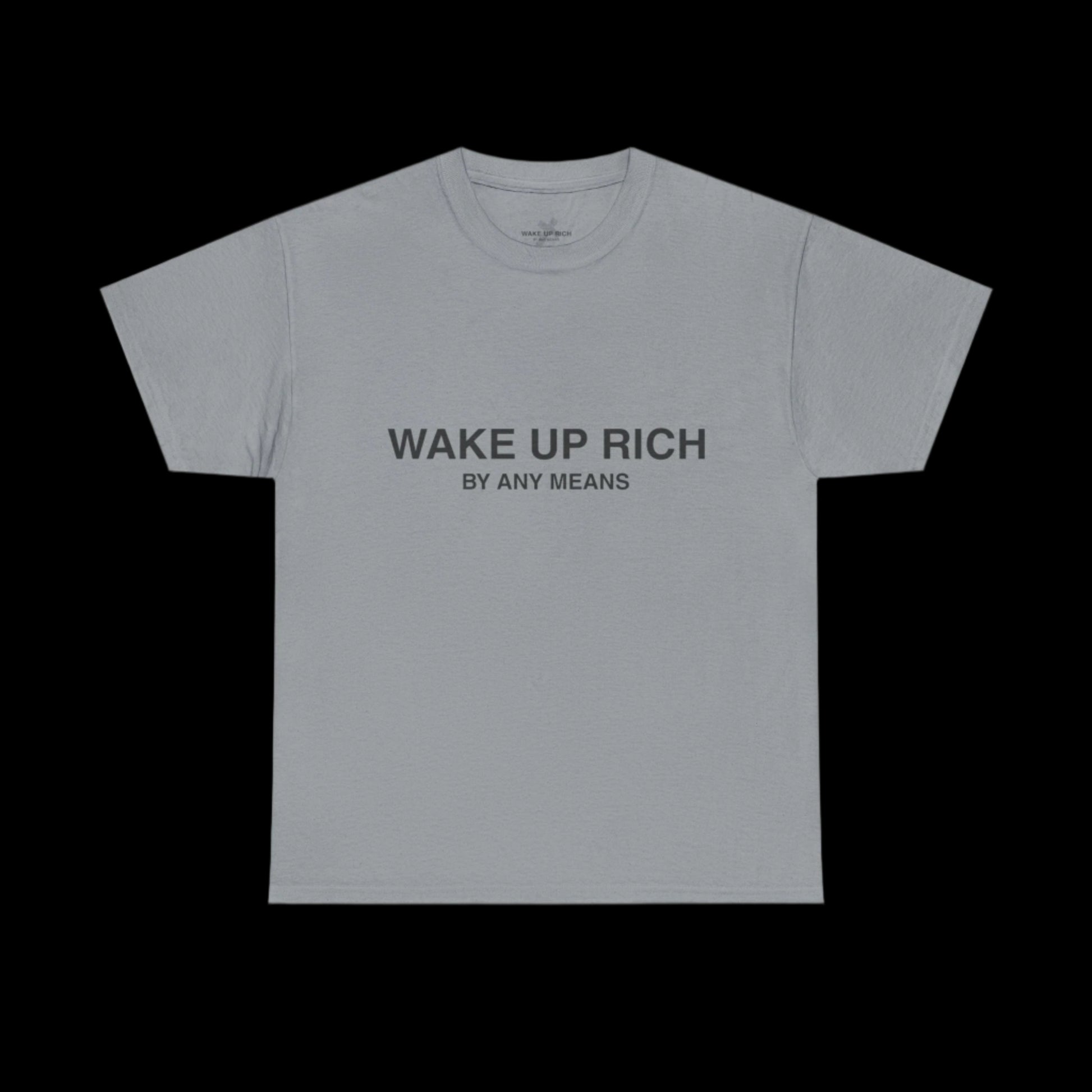 Wake Up Rich™ Tee