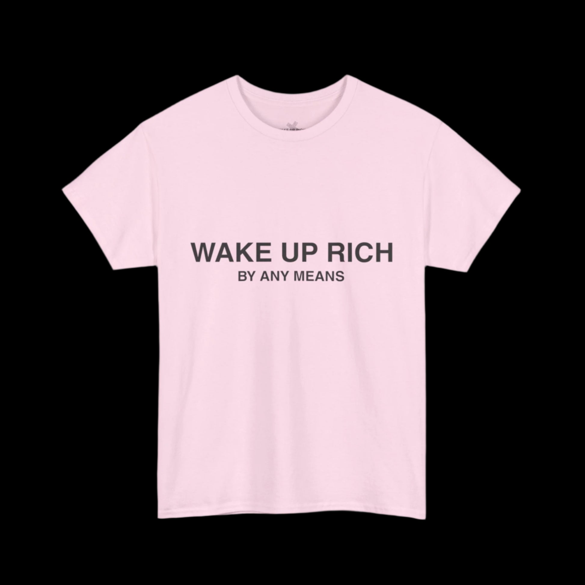 Wake Up Rich™ Tee