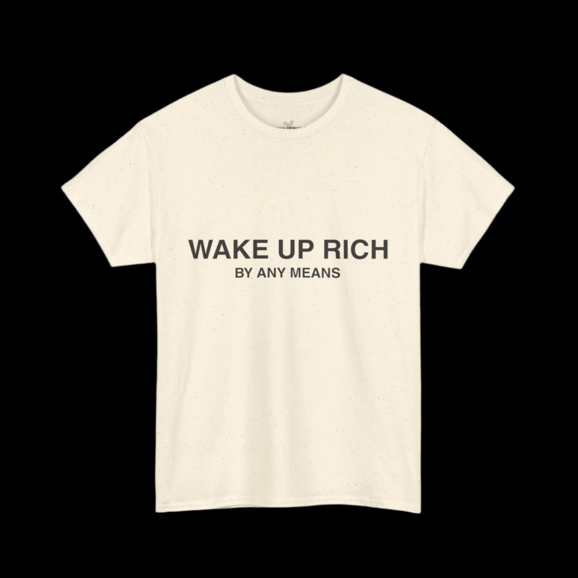 Wake Up Rich™ Tee