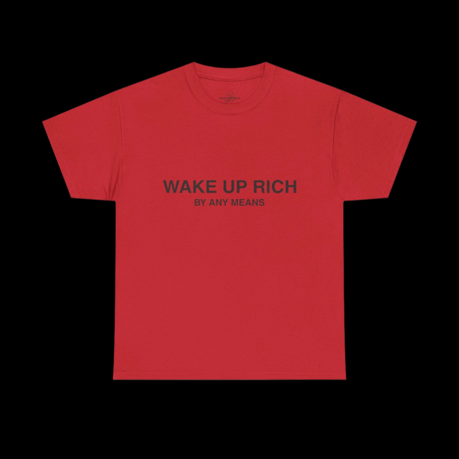 Wake Up Rich™ Tee