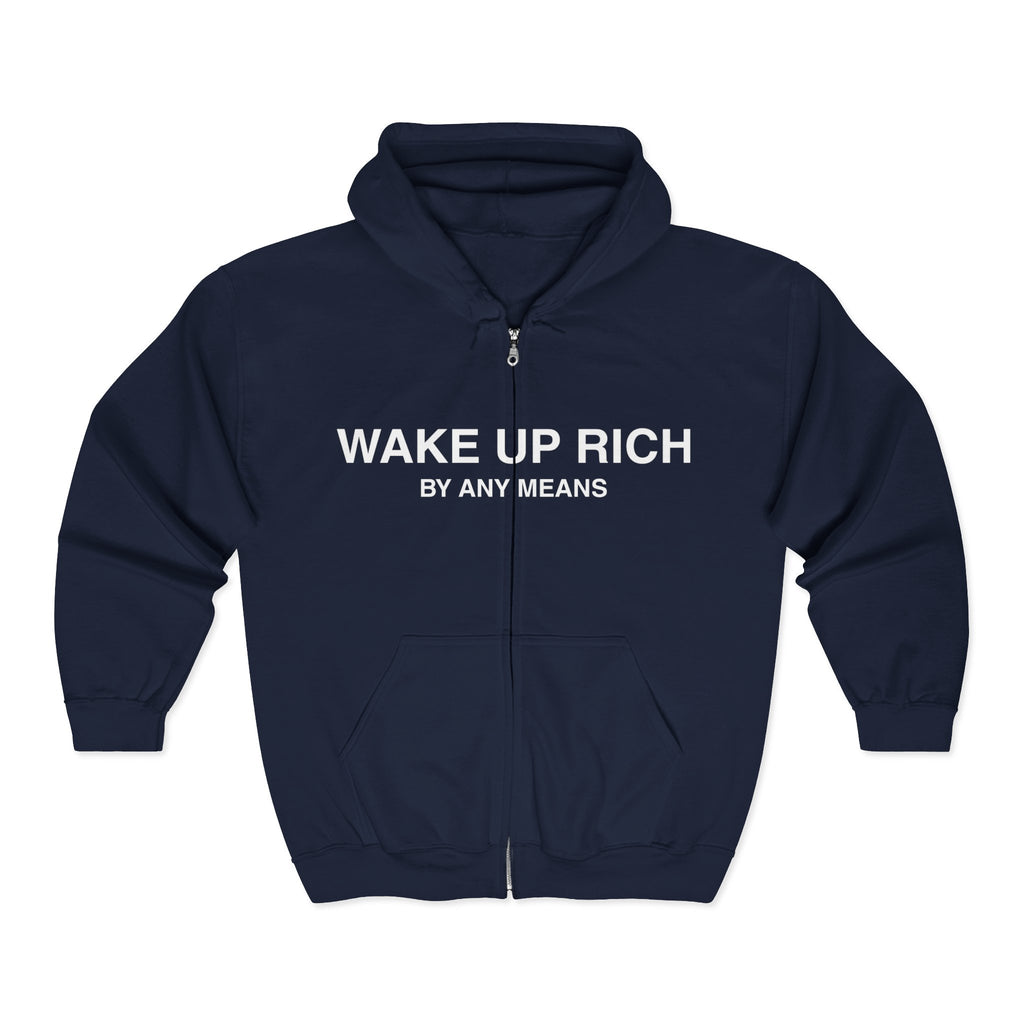 Wake Up Rich™ - Zip Hoodie