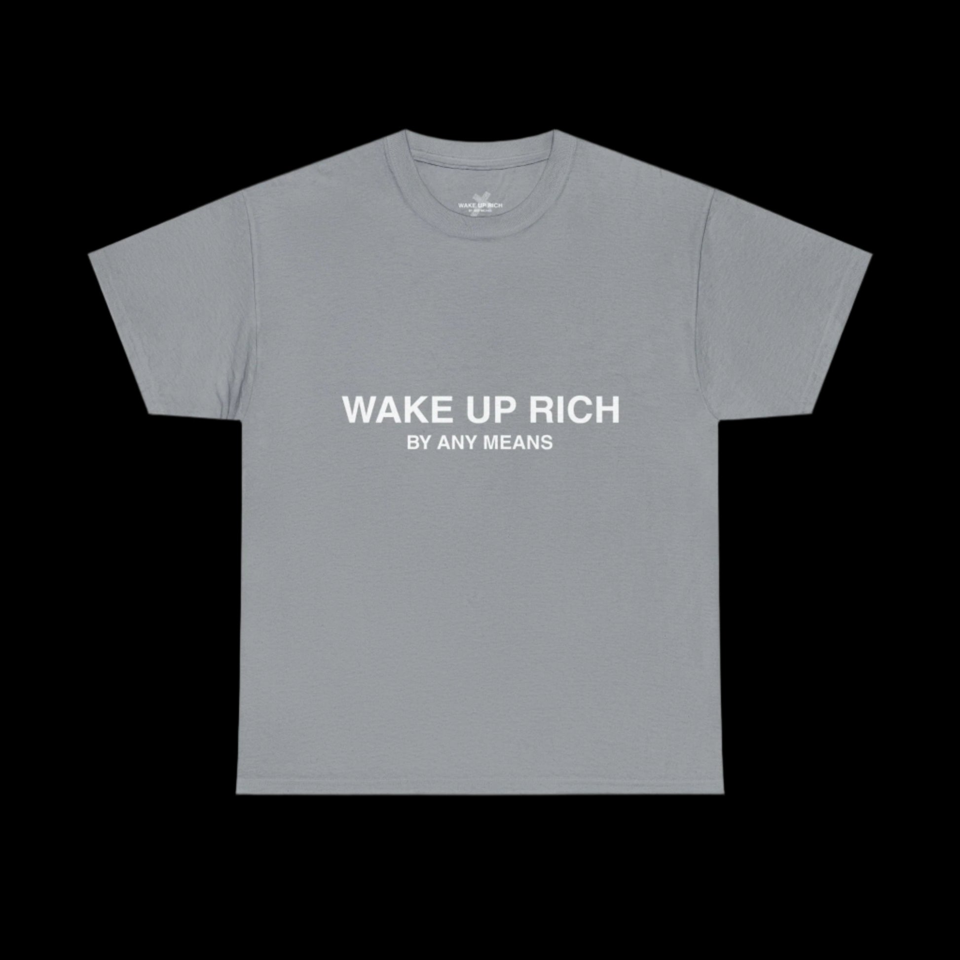 Wake Up Rich™ Tee