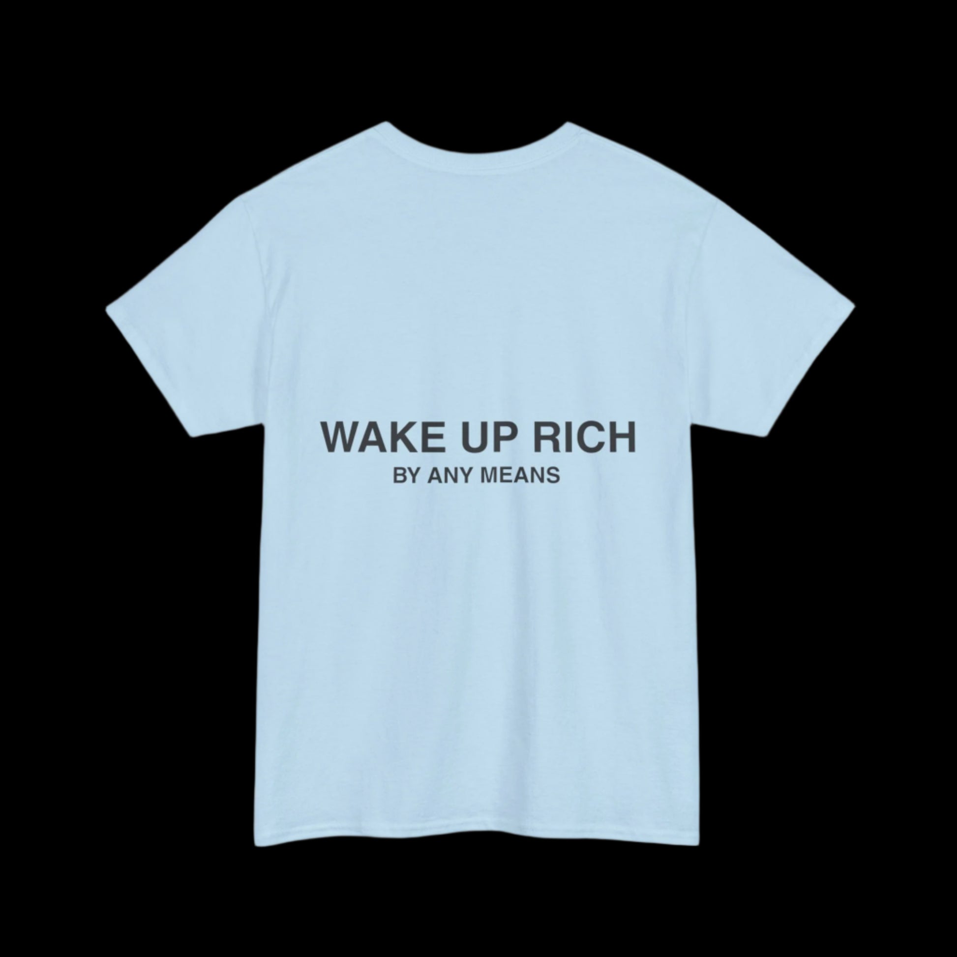 Wake Up Rich™ Tee