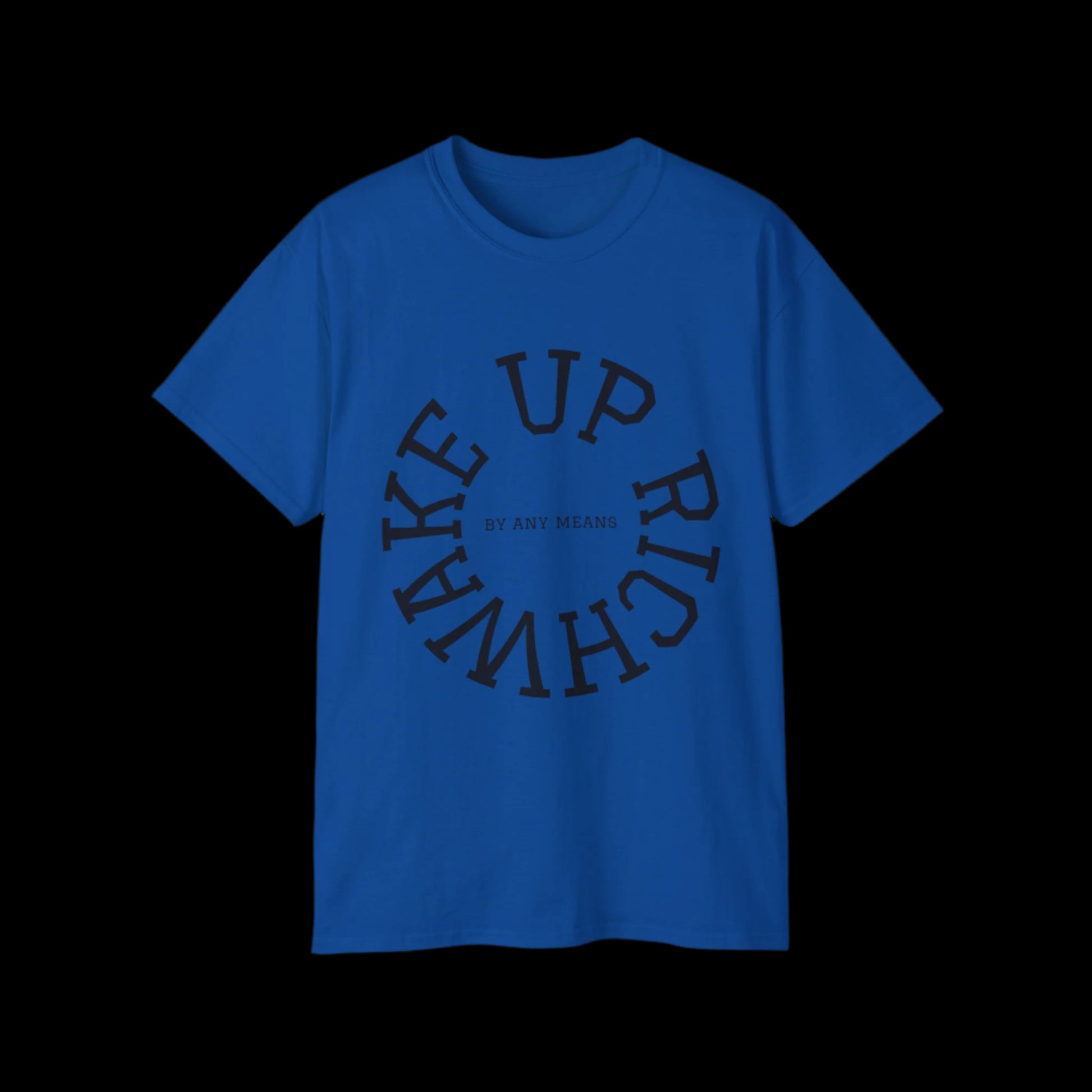 Wake Up Rich™ T-shirt