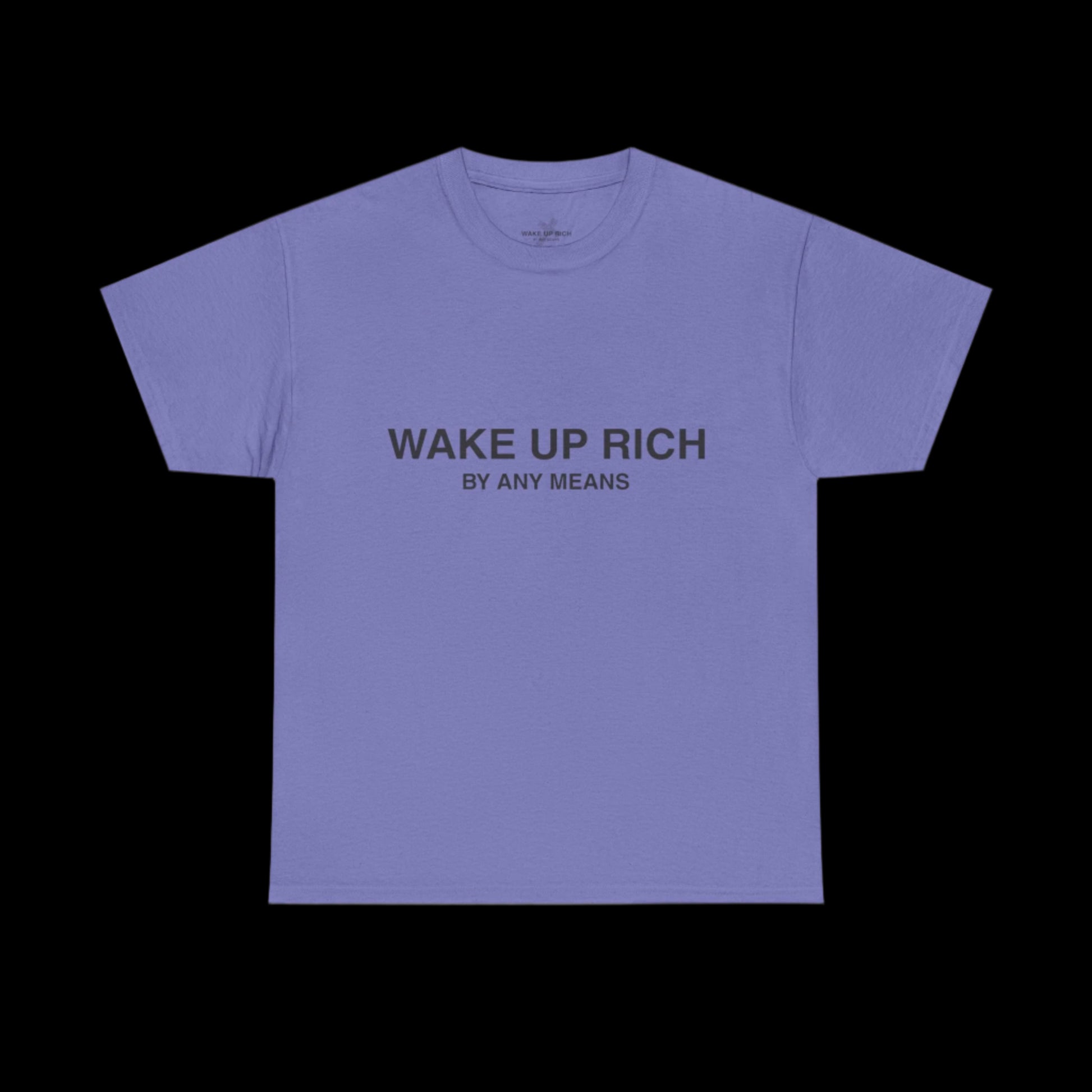 Wake Up Rich™ Tee