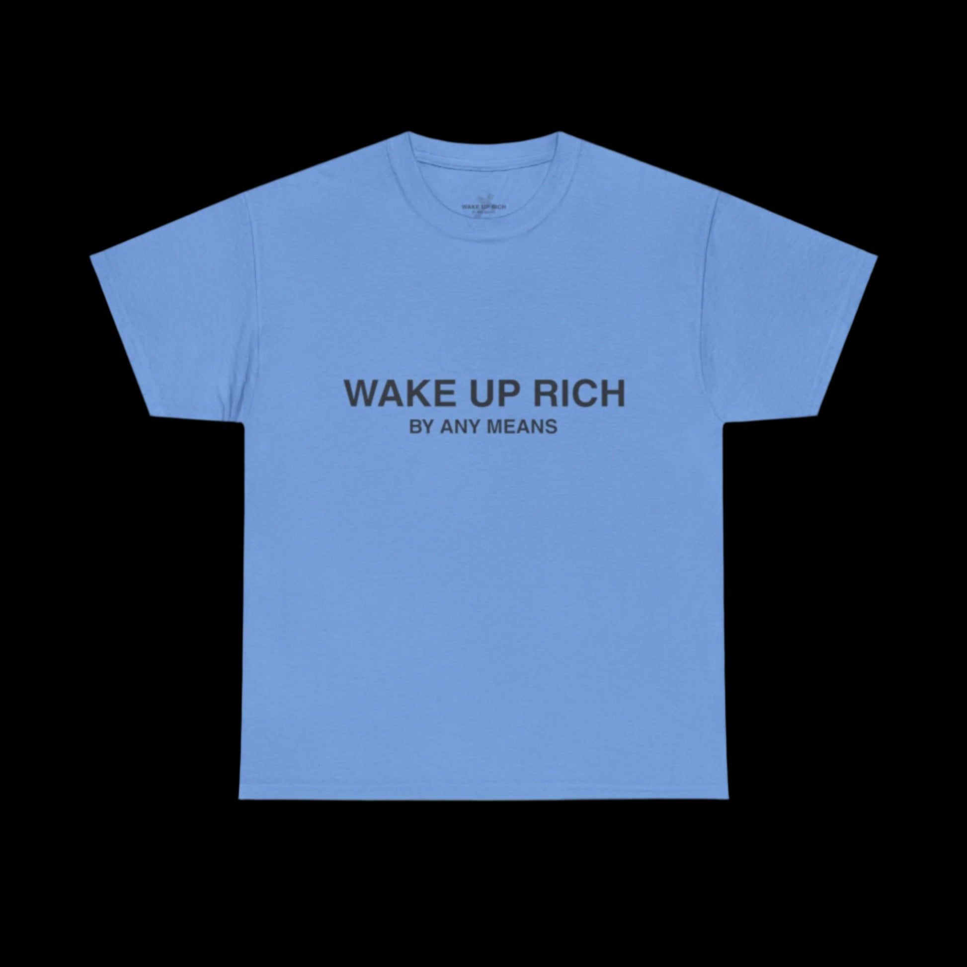 Wake Up Rich™ Tee
