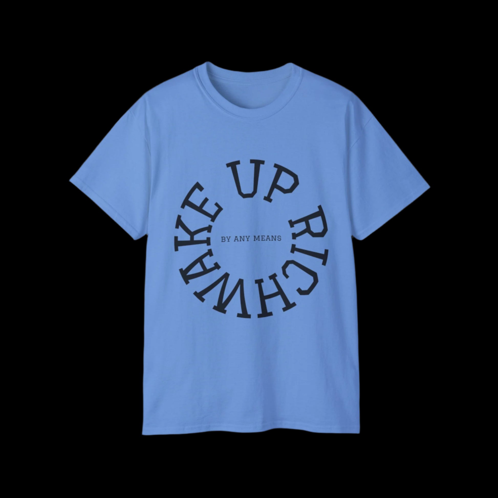 Wake Up Rich™ T-shirt