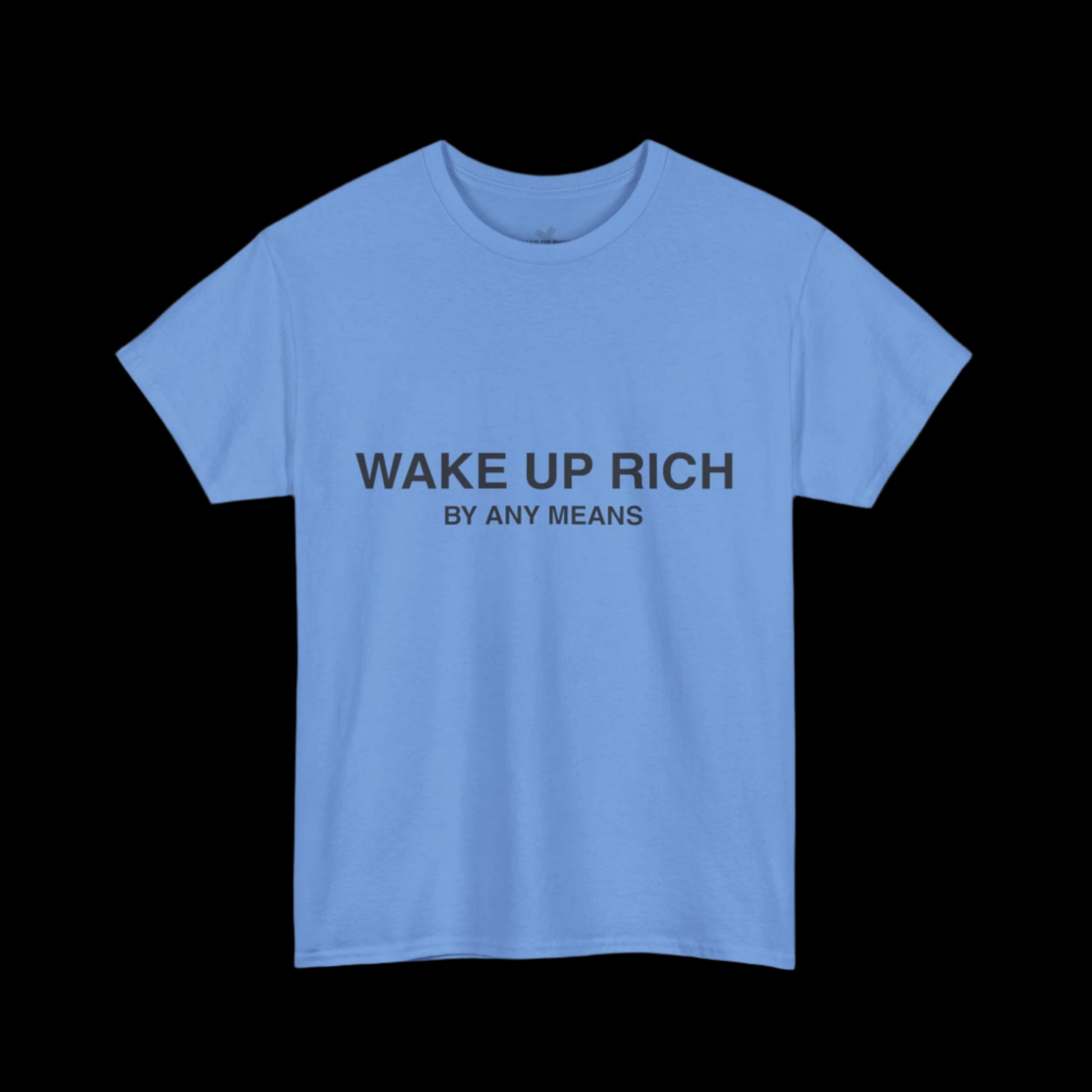 Wake Up Rich™ Tee