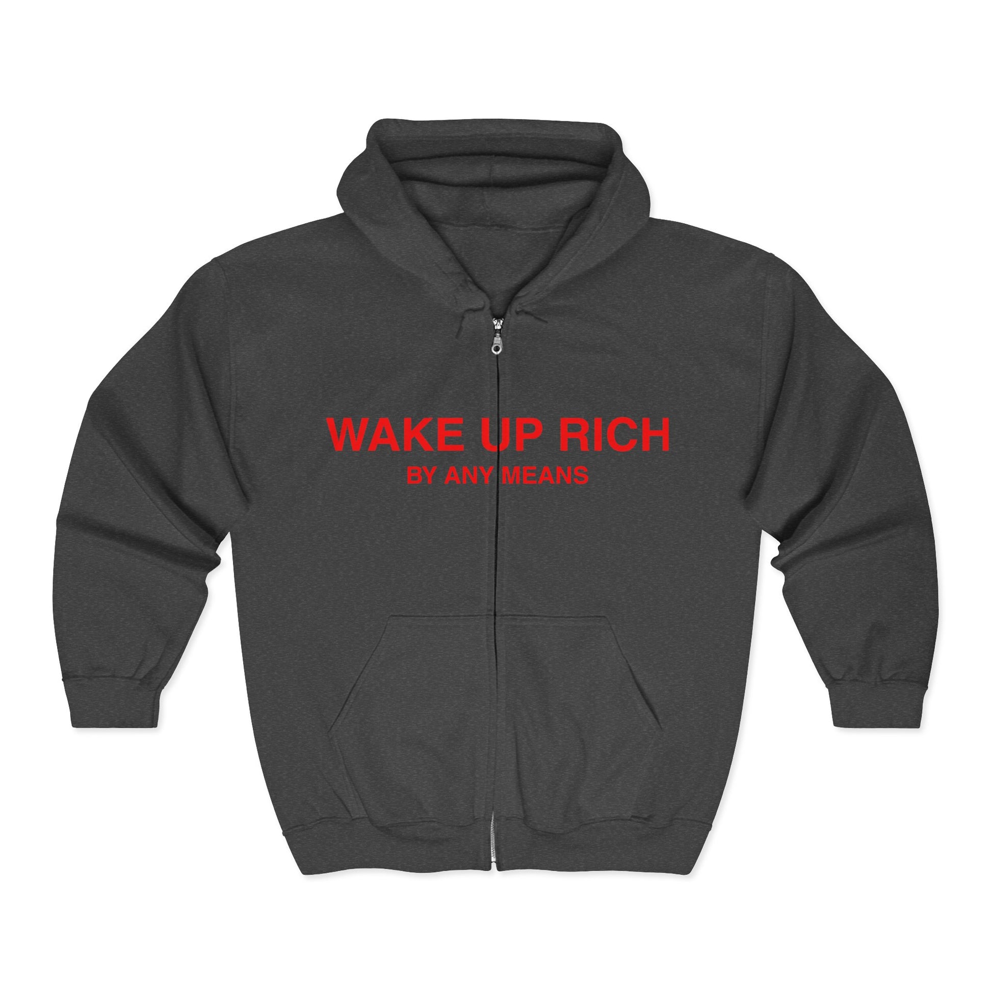 Wake Up Rich™ Zip Hoodie