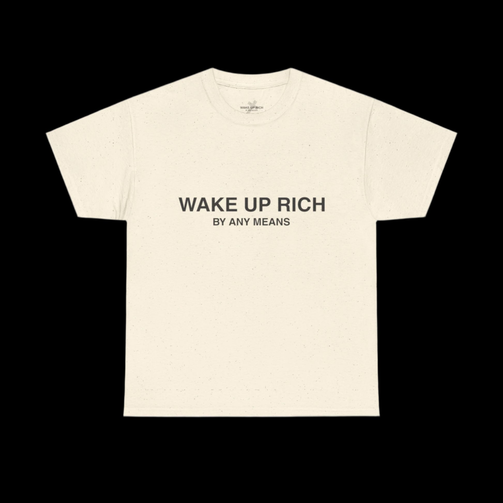 Wake Up Rich™ Tee