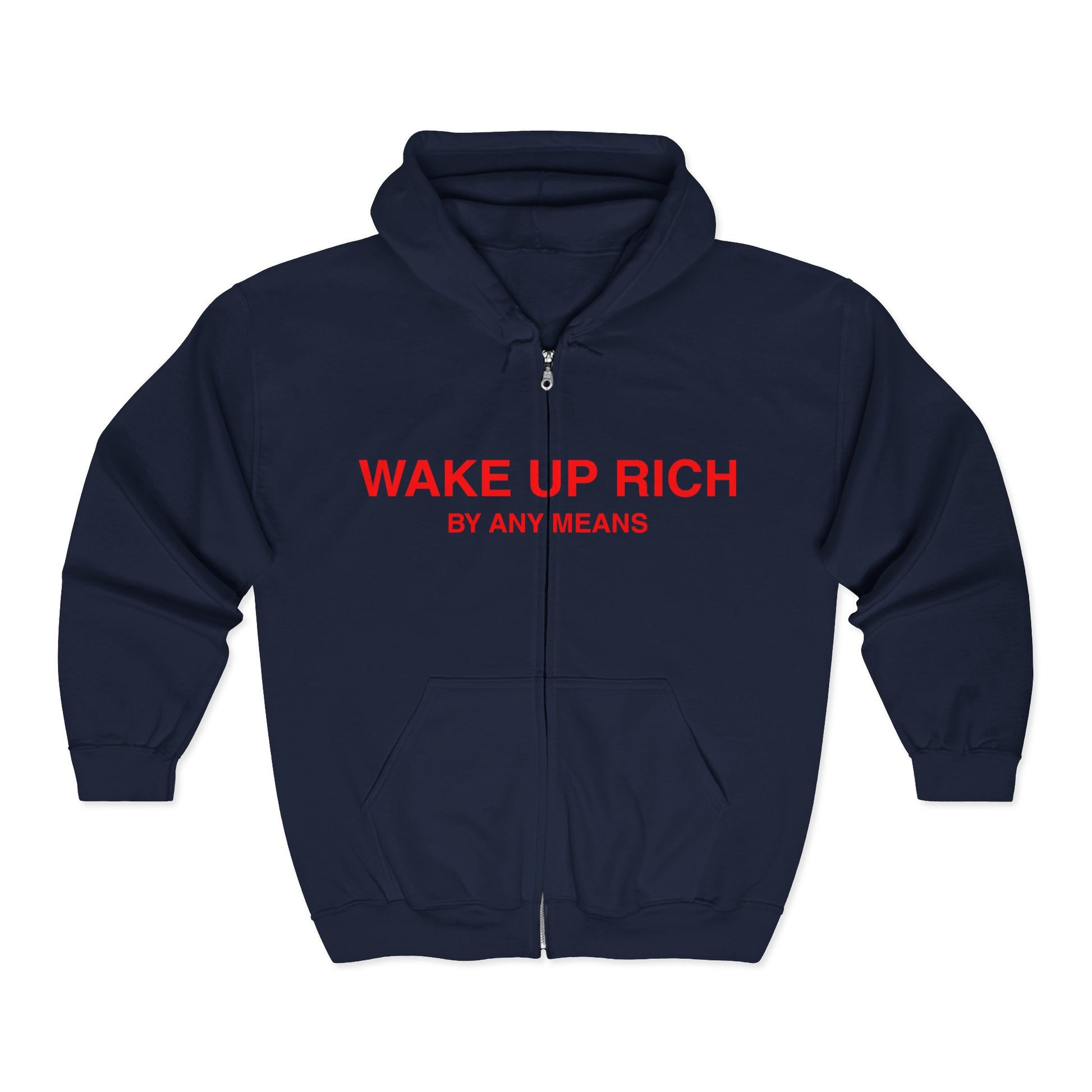 Wake Up Rich™ Zip Hoodie