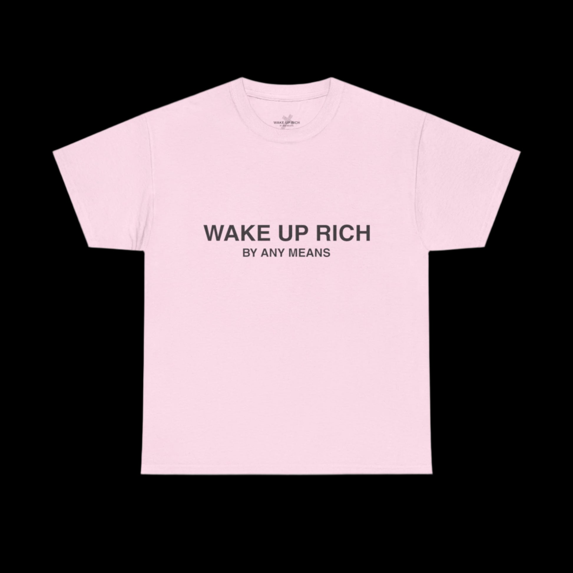 Wake Up Rich™ Tee