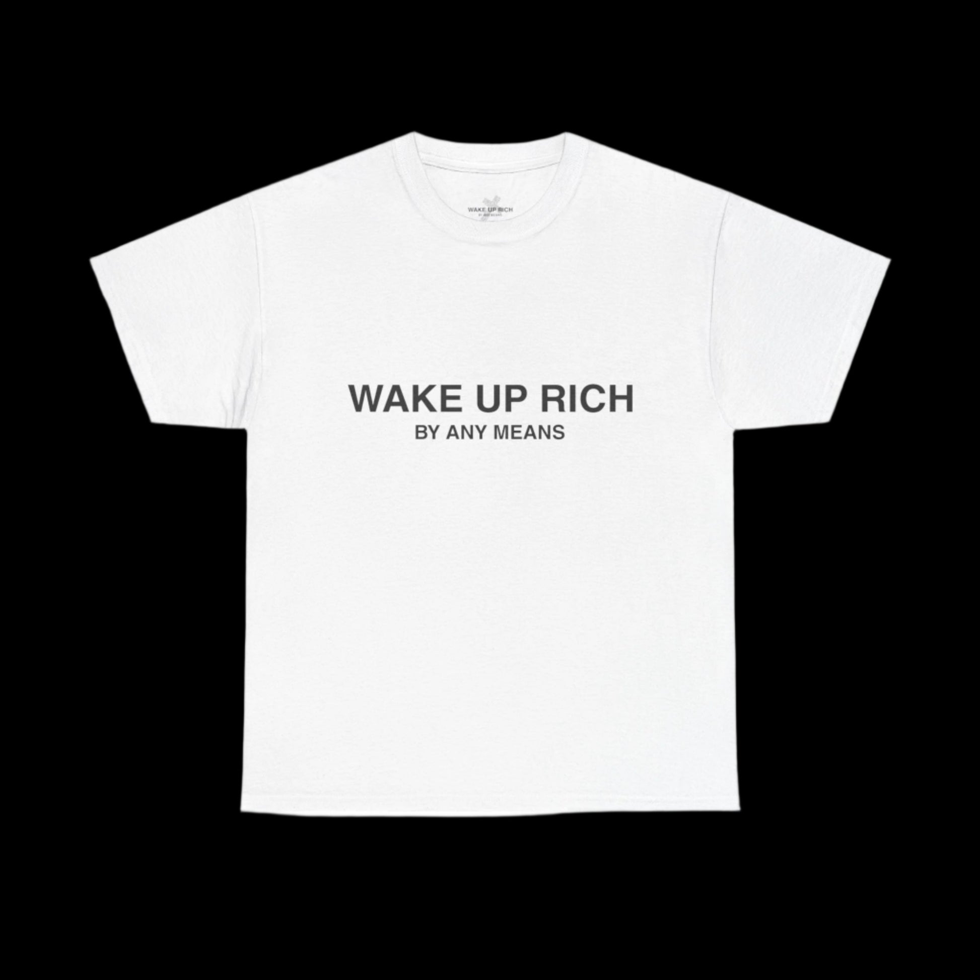 Wake Up Rich™ Tee