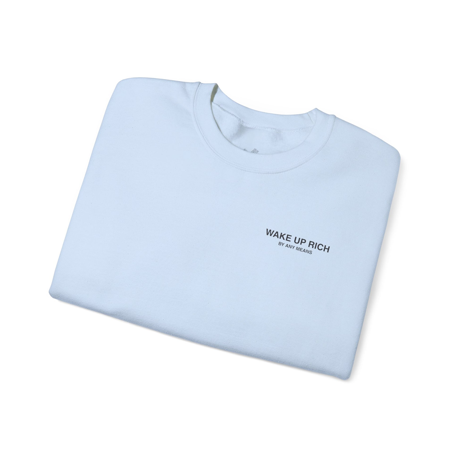 Wake Up Rich™ Crewneck Sweatshirt